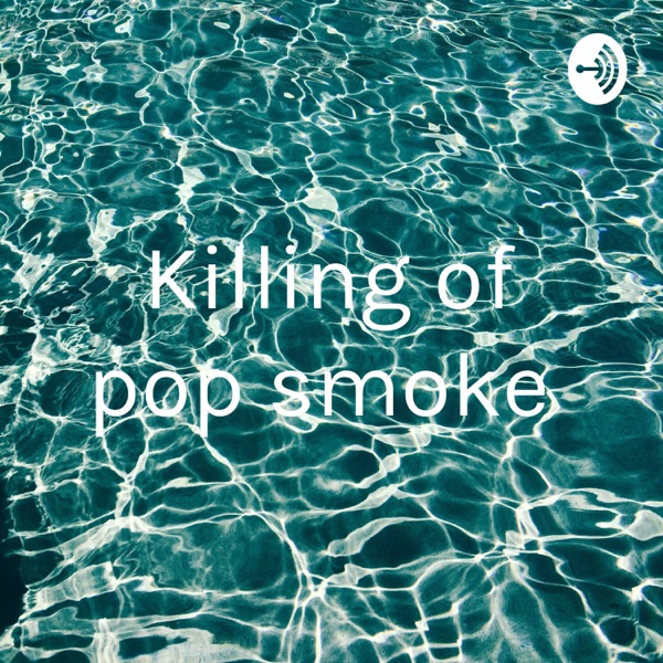 Killing of pop smoke