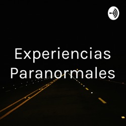 Experiencias Paranormales