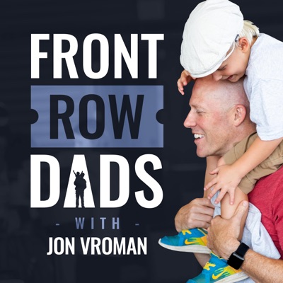 The Front Row Dad Podcast The Front Row Dad Podcast