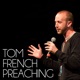 Tom French Preaching