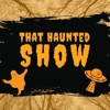 That Haunted Show artwork