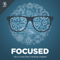 Focused