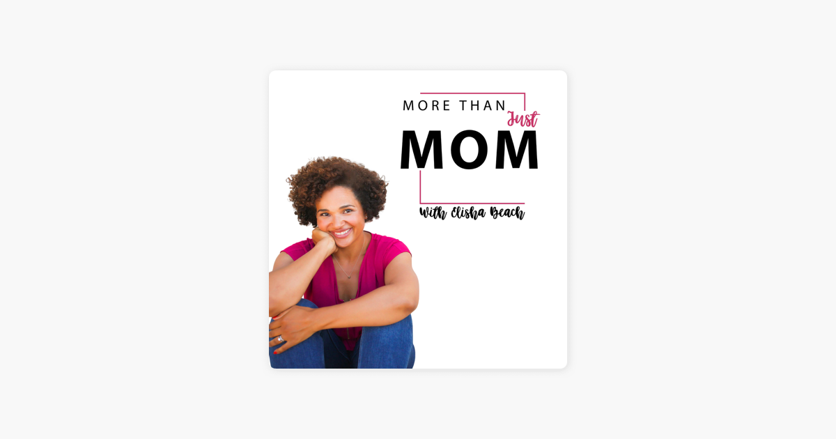 More Than Just Mom Podcast