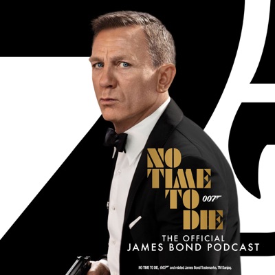 No Time To Die: The Official James Bond Podcast No Time To Die: The Official James Bond Podcast