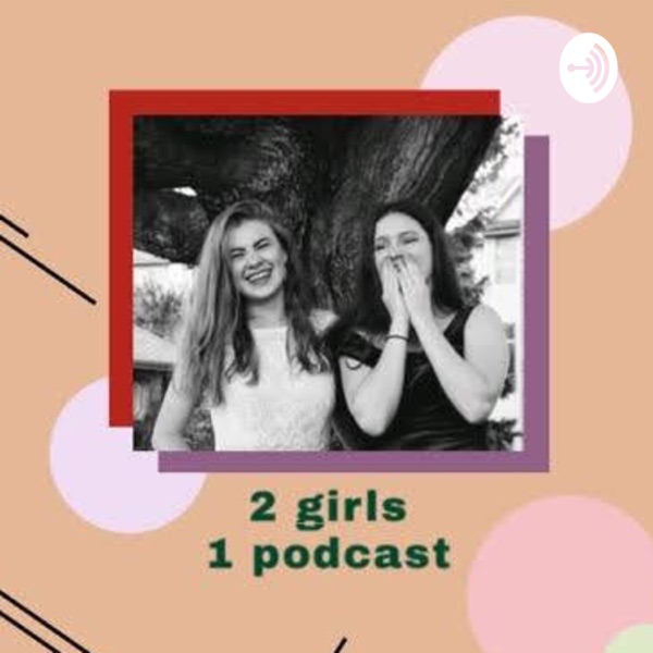 Two Girls One Podcast Artwork