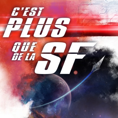 C'est plus que de la SF C'est plus que de la SF