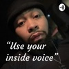 “Use Your Inside Voice”  artwork