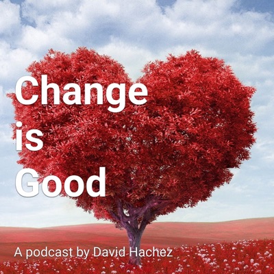 Change is Good Change is Good