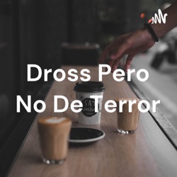 Dross Pero No De Terror
