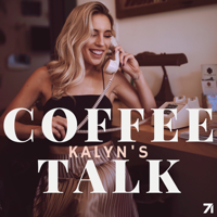Kalyn’s Coffee Talk