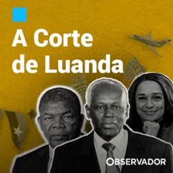 A Corte de Luanda, parte III: A Cara do Pai