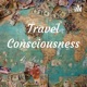 Travel Consciousness 