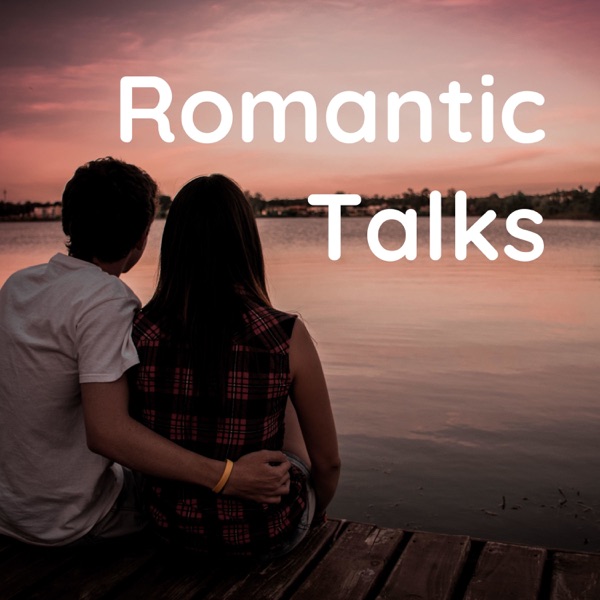 Romantic Talks