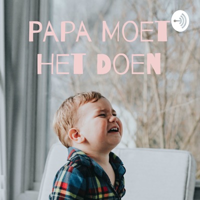 Papa Moet Het Doen Papa Moet Het Doen