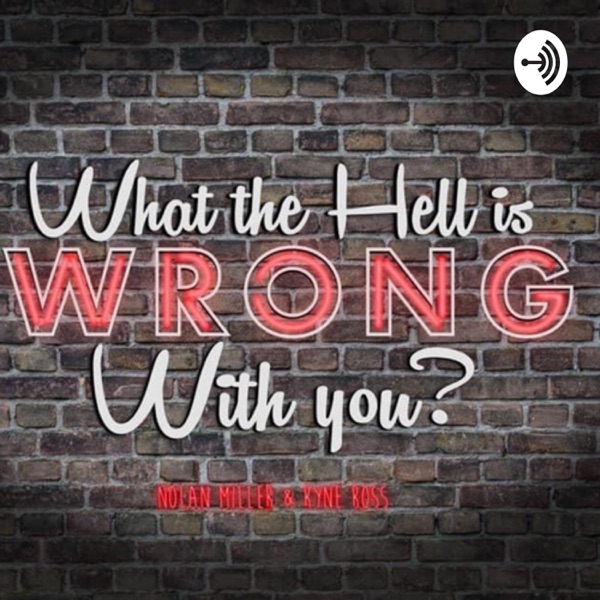 What the Hell Is Wrong with You? Artwork