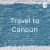 Travel to Cancun artwork