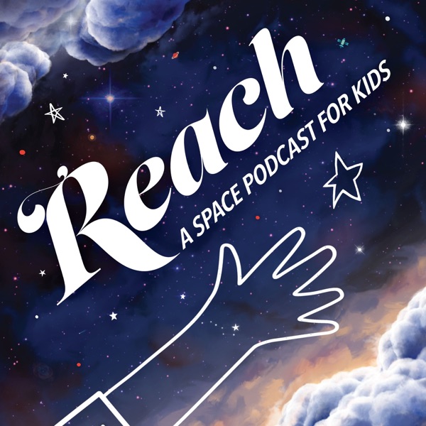 REACH A Space Podcast for Kids Artwork