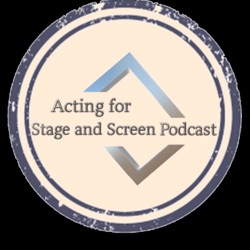 A Chat with George Costigan - The Acting for Stage and Screen Podcast