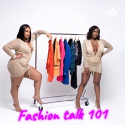 Fashion Talk 101