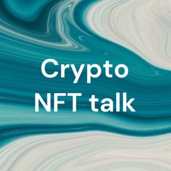 Crypto NFT talk