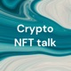 Crypto NFT talk