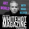 Art World: Whitehot Magazine with Noah Becker artwork