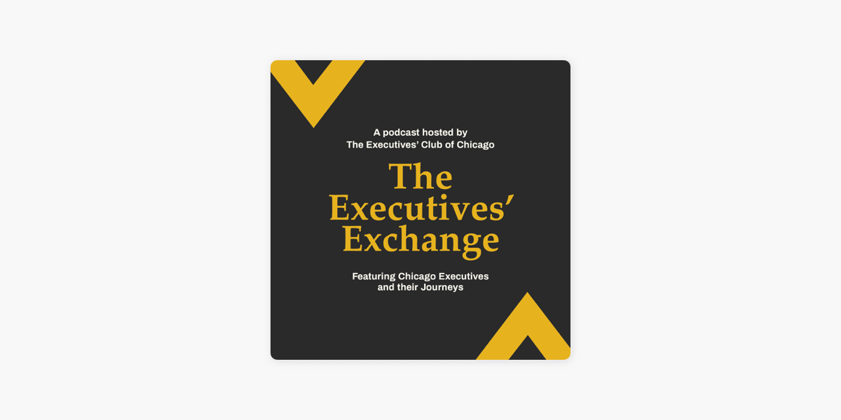 The Executives' Exchange on Apple Podcasts