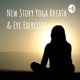 New Story Yoga: Breath & Eye Exercises
