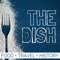 The Dish Food Travel Show