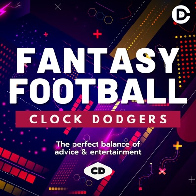 Clock Dodgers - Fantasy Football NFL Podcast Clock Dodgers - Fantasy Football NFL Podcast