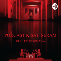 PODCAST KISAH SERAM