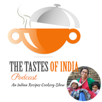 The Tastes of India Podcast in Hindi : Healthy Living Tips and Cookery Show