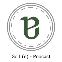 Golf(e) - Podcast 