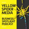 Yellow Spider Media Business Spotlight Podcast artwork