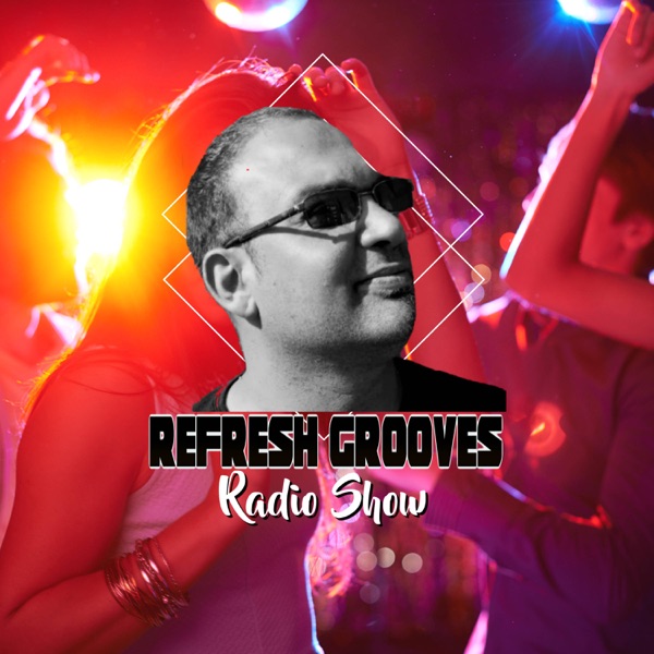 ReFresh Grooves Radio Show