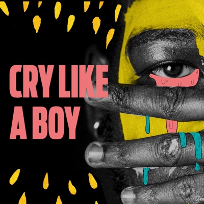 Cry Like a Boy Cry Like a Boy