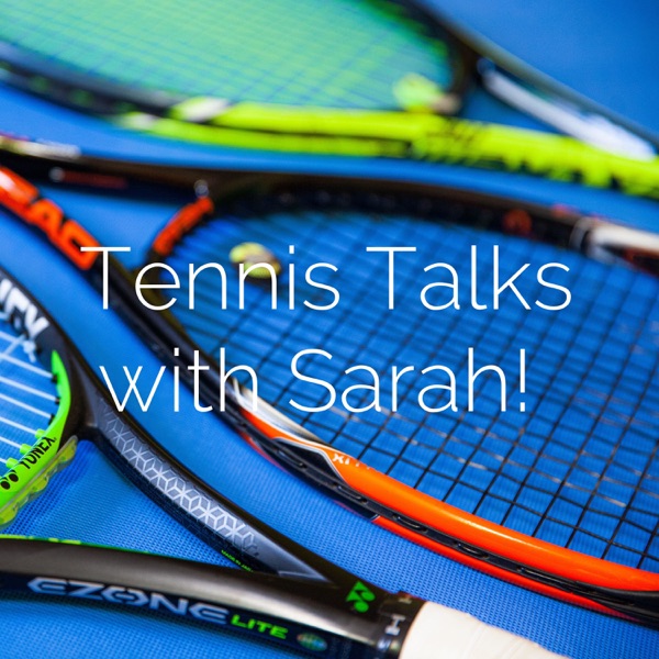 Tennis Talks with Sarah! Artwork