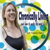 Chronically Living and how to make the most of it artwork