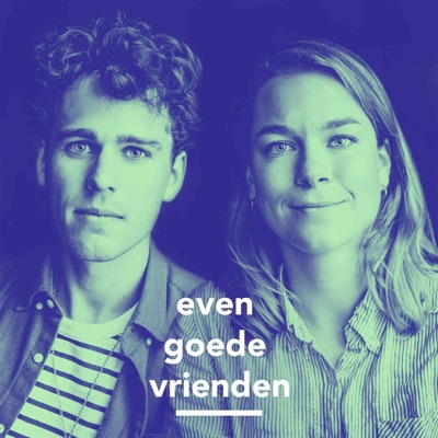 Even goede vrienden Even goede vrienden
