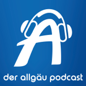 Der Allgäu Podcast - Allgäu