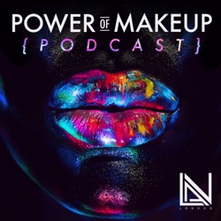 Power of Makeup Podcast