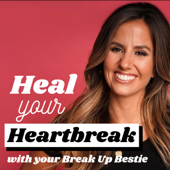 Heal Your Heartbreak - Break Up Bestie