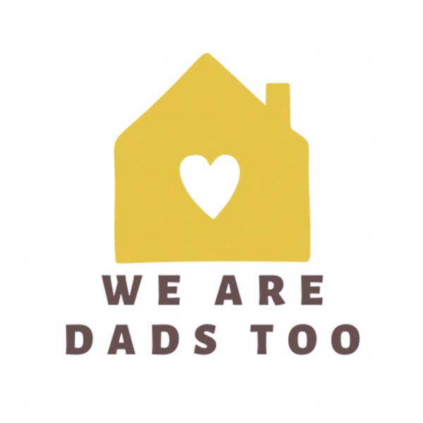 We Are Dads Too Artwork