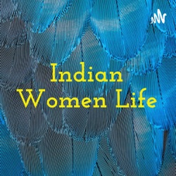 Indian Women Life