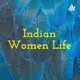 Indian Women Life