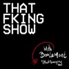 Thatfkingshow is no more artwork