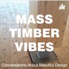 Mass Timber Vibes artwork