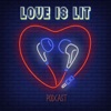Love Is Lit Podcast artwork