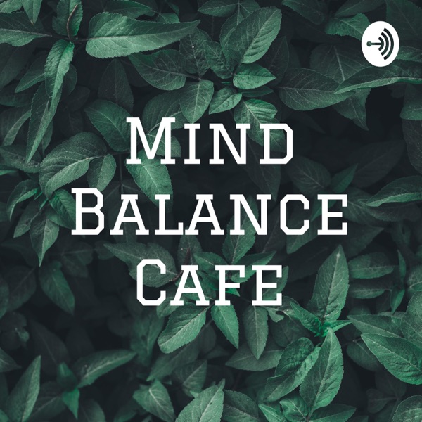 Mind Balance Cafe Artwork
