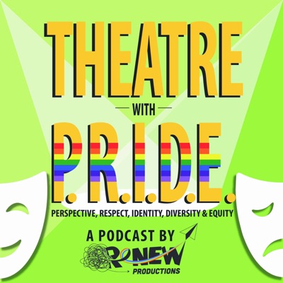 Theatre with P.R.I.D.E. Theatre with P.R.I.D.E.